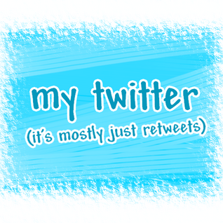 my twitter, hope you like retweet spam