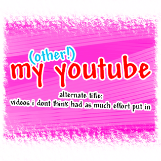 my other youtube, for lower quality.